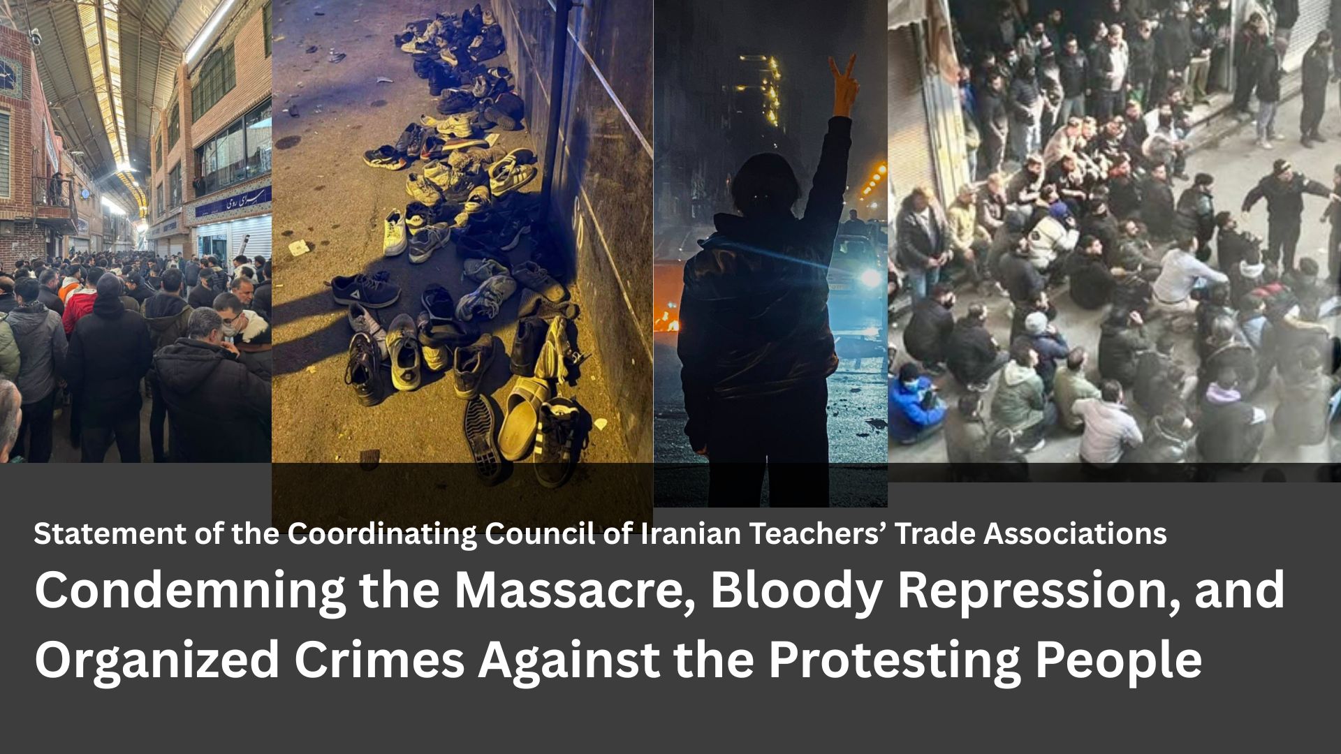 Actualité de l'Anarchosyndicalisme  [Echo de la Révolution Iranienne] Condamnation du massacre, de la répression sanglante et du crime organisé perpétrés contre les manifestants (Conseil de coordination des syndicats d’enseignants iraniens)